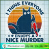 Cat I Think Everyone Enjoys  SVG Cut File for Cricut
