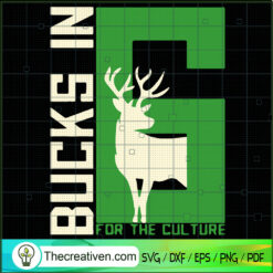 Bucks In 6 For The Culture SVG, Deer SVG, Animals SVG
