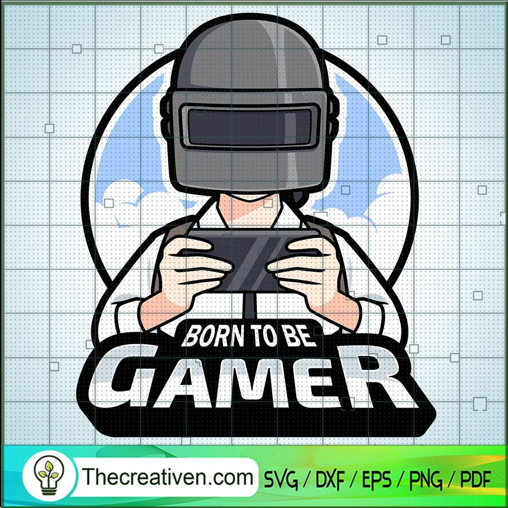 Born To Be Gamer SVG, Pubg SVG, Player Game SVG 1 140 copy 5