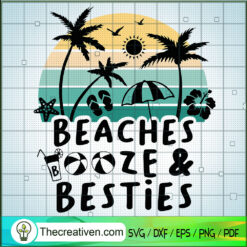 Beaches Booze And Besties SVG, Besties SVG, Beaches Booze SVG