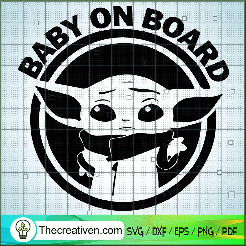 Baby Yoda On Board SVG, Baby Yoda SVG, Yoda In The Galaxy SVG 1 Baby Yoda On Board SVG, Baby Yoda SVG, Yoda In The Galaxy SVG