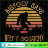 Bigfoot Says Keep it Squatchy SVG, Vintage Bigfoot SVG, Bigfoot SVG 2 97 copy 9