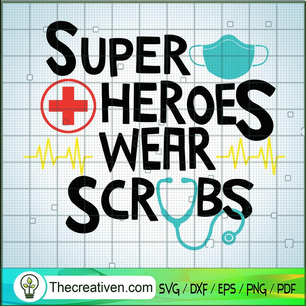 Superheroes Wear Scrubs SVG, Nurse SVG, Doctor SVG 1 Superheroes Wear Scrubs SVG, Nurse SVG, Doctor SVG