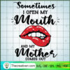 Sometimes I Open My Mouth An SVG Cut File for Cricut 2 20 copy 18
