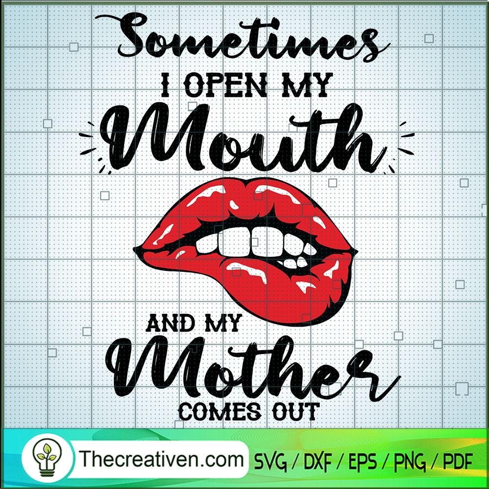 Sometimes I Open My Mouth An SVG Cut File for Cricut 1 Sometimes I Open My Mouth An SVG Cut File for Cricut