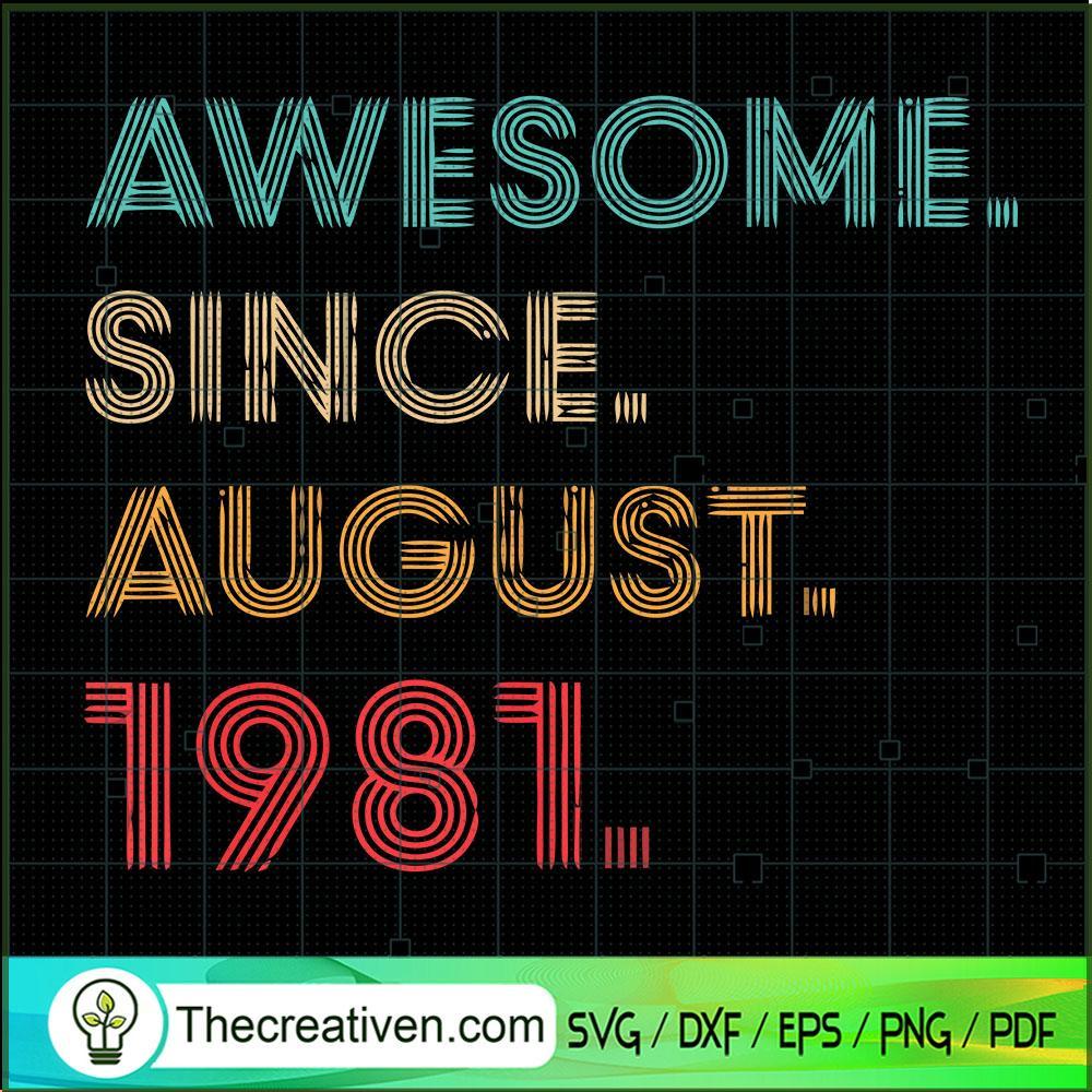 Awesome Since August 1981 SVG, Retro Words SVG, Vingtage SVG 1 91 copy 9