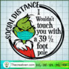 Social Distance Grinch SVG, Grinch Christmas SVG, Christmas 2021 SVG 2 41 copy 14