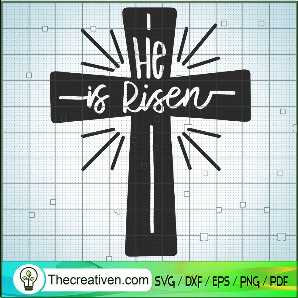 He Is Risen SVG, God SVG, Cross SVG 1 He Is Risen SVG, God SVG, Cross SVG