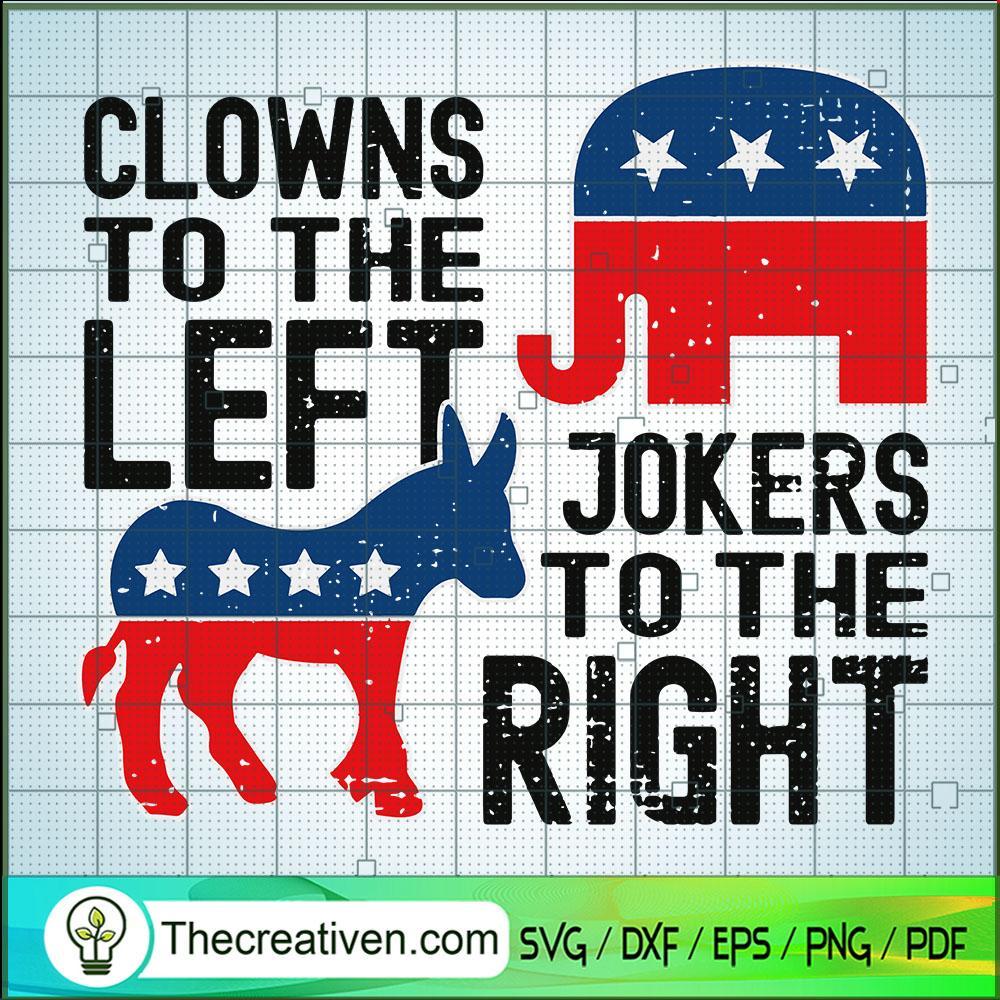 Clowns To The Left Jokers To The Right SVG, USA Flag SVG, Animals SVG 1 Clowns To The Left Jokers To The Right SVG, USA Flag SVG, Animals SVG