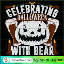 Celebrating Halloween With Bear SVG, Halloween Bear SVG, Scary SVG