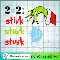 2021 Stink Stank Stunk SVG, Grinch Christmas SVG, Christmas 2021 SVG