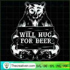 Bear Will Hug For Beer Vintage SVG, Bear SVG, Animals SVG