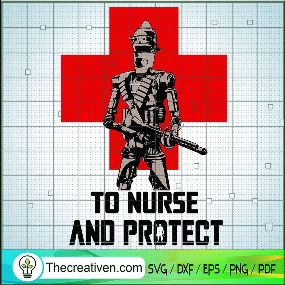 To Nurse And Protect SVG, Star Wars SVG, Nurse Archives SVG 1 To Nurse And Protect SVG, Star Wars SVG, Nurse Archives SVG