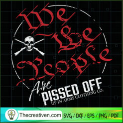 We The People Are Pissed SVG, USA America Patriot SVG, Skull Blood SVG
