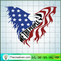 We The People SVG, American Eagle SVG, US Flag SVG