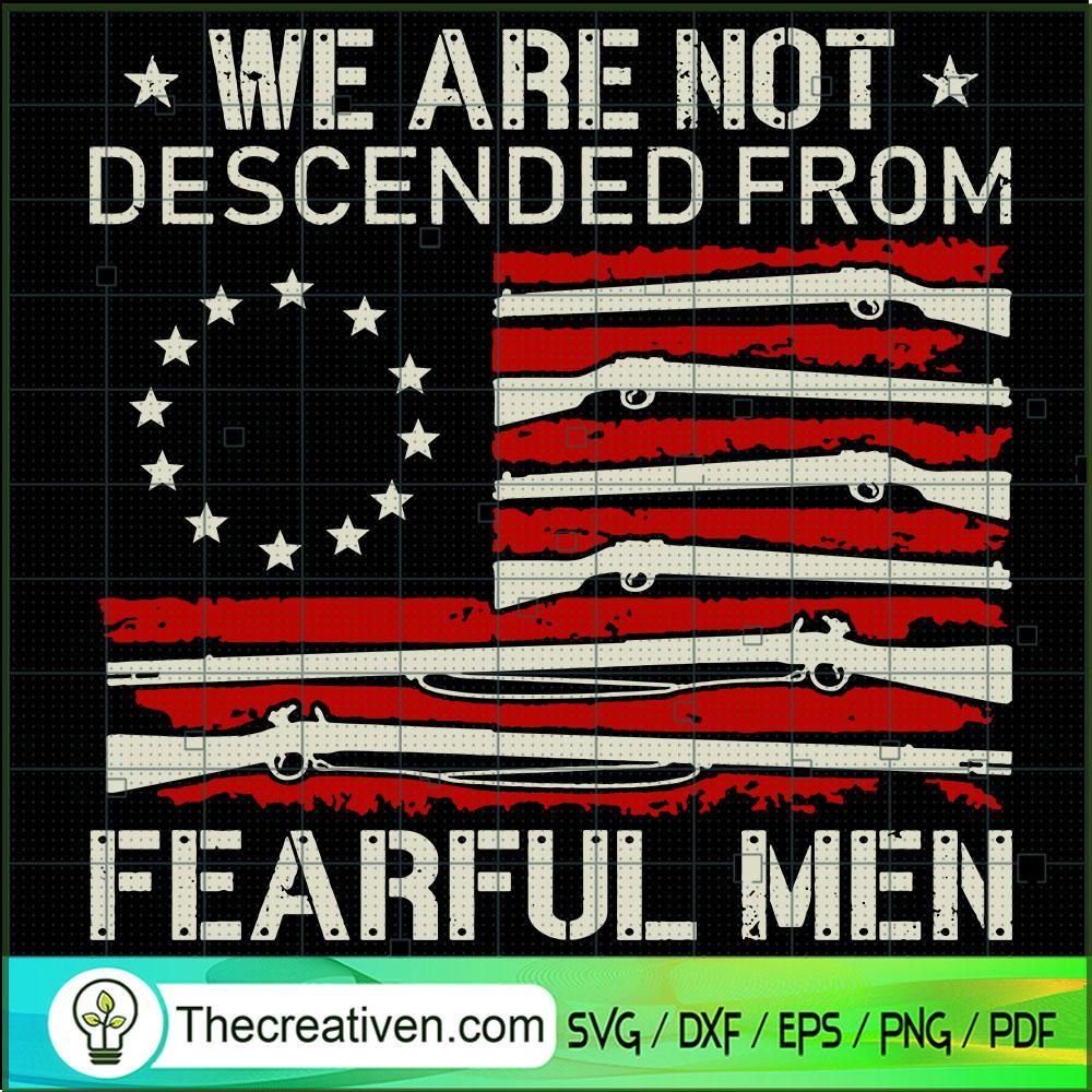 We Are Not Descended From Fearful Men SVG, Gunner SVG, US Flag SVG 1 We Are Not Descended From Fearful Men SVG, Gunner SVG, US Flag SVG
