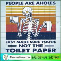 Vintage People Are Aholes SVG, Skeleton SVG, Funny Halloween SVG