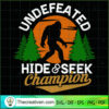 Undefeated Hide And Seek Champion SVG, Hiking SVG, Big Foot SVG 2 90 copy 7