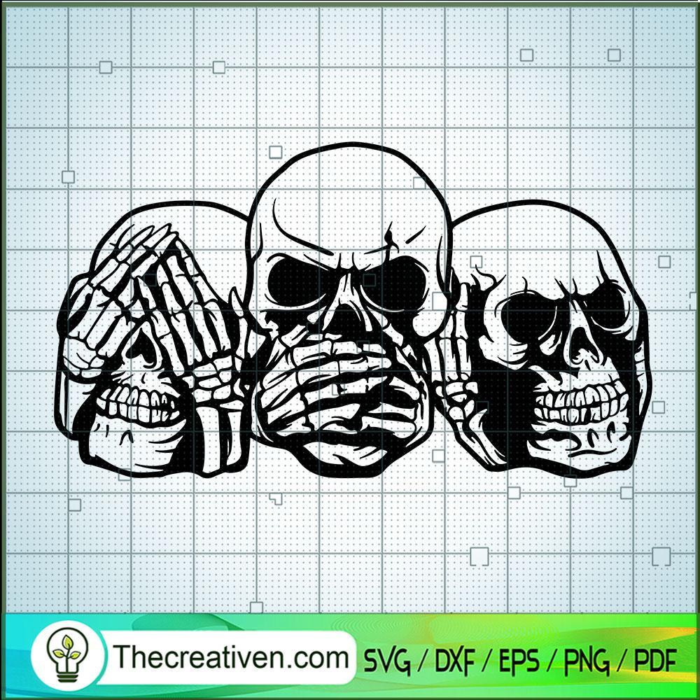 Three Wise Skulls SVG, See No Evil Hear No SVG, Skull SVG 1 Three Wise Skulls SVG, See No Evil Hear No SVG, Skull SVG