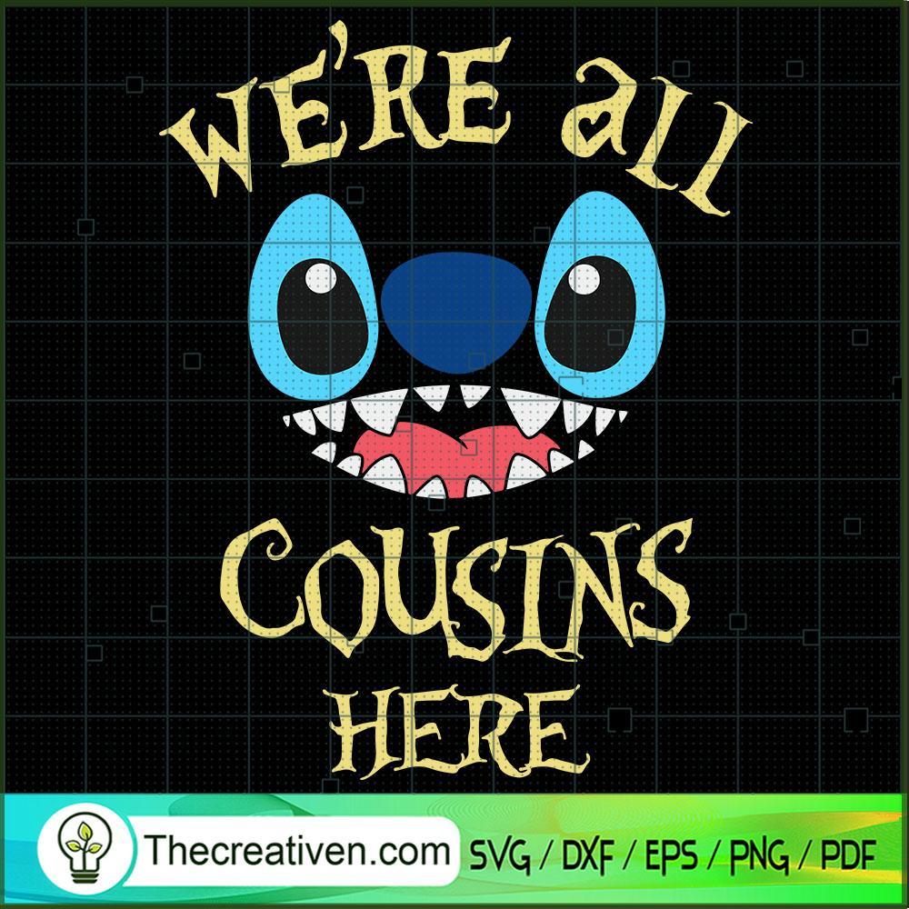 Stitch We're All Cousin Here SVG, Stitch SVG, Lover Stitch SVG 1 Stitch We're All Cousin Here SVG, Stitch SVG, Lover Stitch SVG