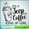 I'm A Jeep And Coffee Kind Of Girl SVG, Jeep Car SVG, Coffee Time SVG 2 45 copy 12