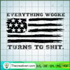 Funny Trump Everything Woke Turns SVG, Donald Trump SVG, USA Flag SVG 2 34 copy 14