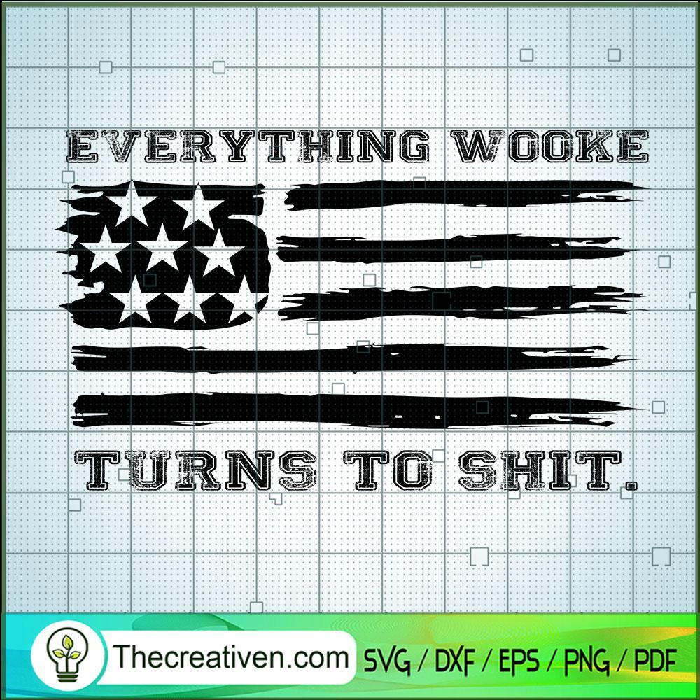 Funny Trump Everything Woke Turns SVG, Donald Trump SVG, USA Flag SVG 1 Funny Trump Everything Woke Turns SVG, Donald Trump SVG, USA Flag SVG