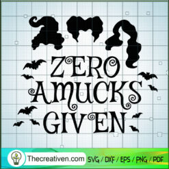 Zero Amucks Given SVG, Halloween SVG, Hocus Pocus SVG