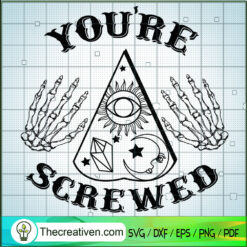 You're Screwed SVG, Halloween SVG, Scary SVG