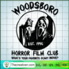 Woodsboro Horror Film Club SVG Cut File for Cricut & S Design 46098 2 268 copy