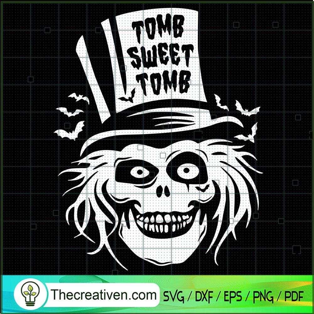 Tomb Sweet Tomb SVG, Halloween SVG, Scary Characters SVG 1 Tomb Sweet Tomb SVG, Halloween SVG, Scary Characters SVG