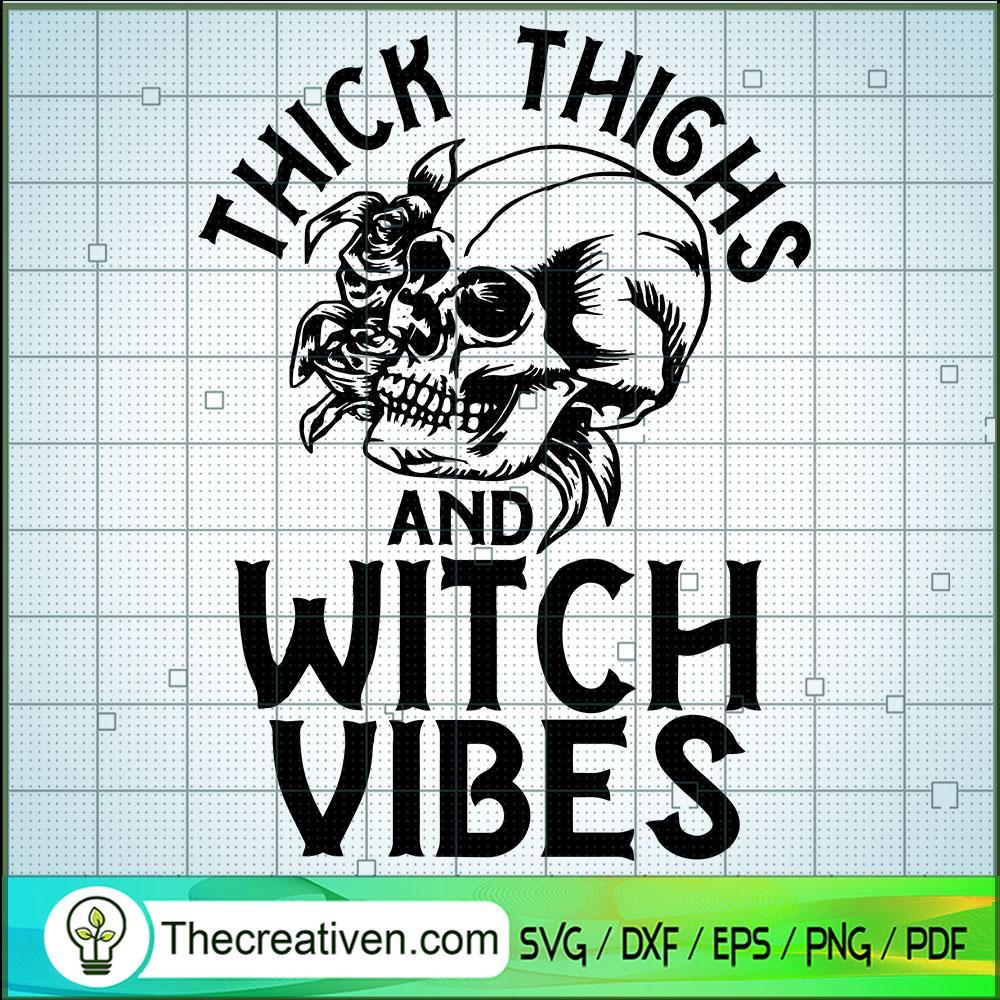 Thick Thighs Witch Vibes SVG Cut File for Cricut & Silhouette 1 Thick Thighs Witch Vibes SVG Cut File for Cricut & Silhouette