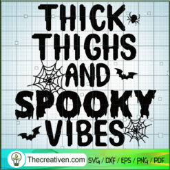 Thick Thighs And Spooky SVG Cut File for Cricut & Silhouette