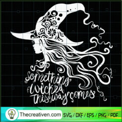 Something Wicked SVG, This Way Comes SVG, Wicked SVG