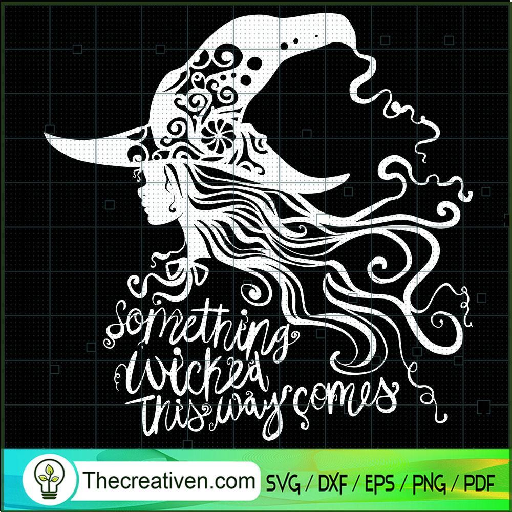 Something Wicked SVG, This Way Comes SVG, Wicked SVG 1 Something Wicked SVG, This Way Comes SVG, Wicked SVG