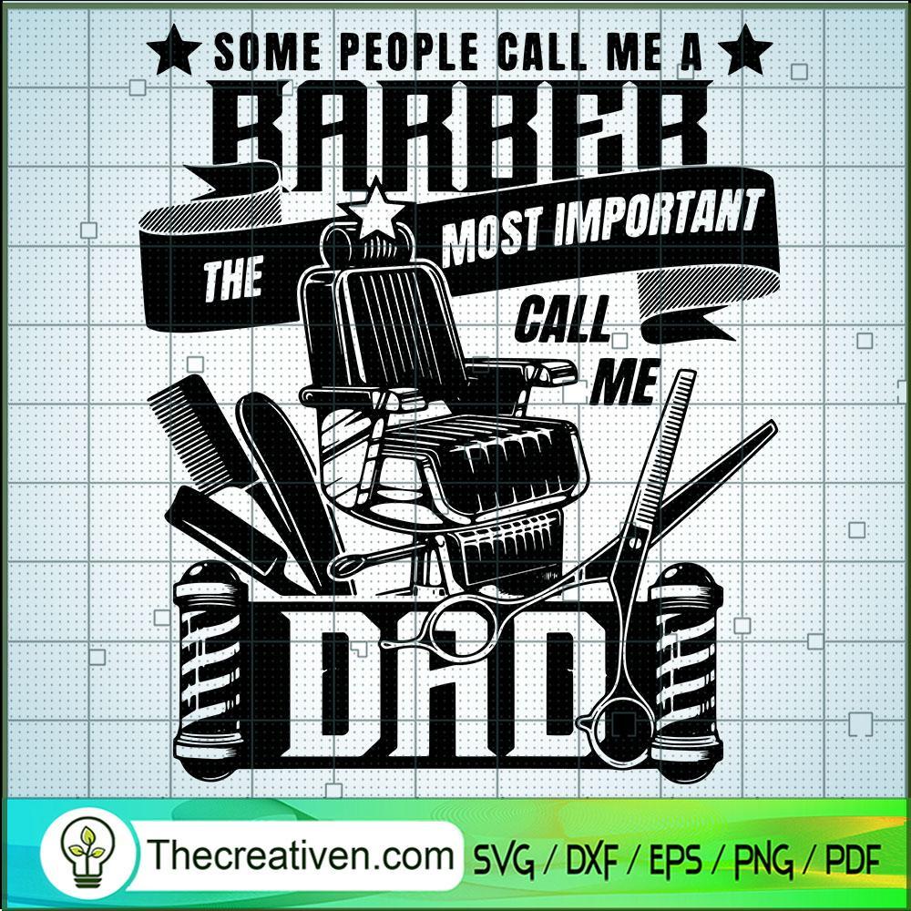 Some People Call Me A Barber Dad SVG, Barber SVG, Dad SVG 1 Some People Call Me A Barber Dad SVG, Barber SVG, Dad SVG