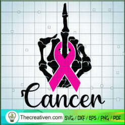Skeleton Hand Fuck Cancer SVG Cut File for Cricut & Si Design 45814