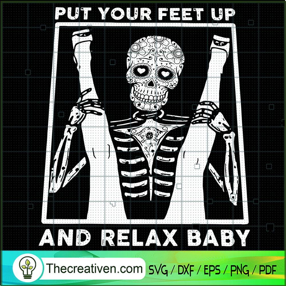Put Your Feet Up And Relax Baby SVG Cut File for Cricut & Silhouette 1 Put Your Feet Up And Relax Baby SVG Cut File for Cricut & Silhouette