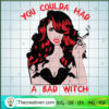 Pretty You Coulda Had A Bad Witch SVG Cut File for Cricut & Silhouette 3 161 copy 2