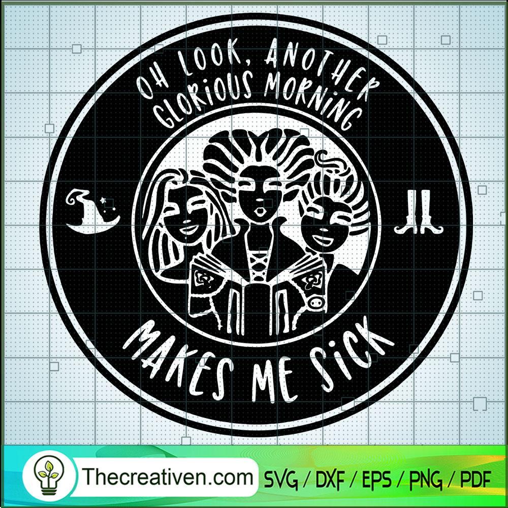 Oh Look Another Glorious Morning SVG Cut File for Cricut & Silhouette 1 Oh Look Another Glorious Morning SVG Cut File for Cricut & Silhouette