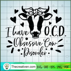 Obsessive Cow Disorder SVG, Cow SVG, Animals SVG