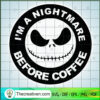 Nightmare Before Coffee SVG Cut File for Cricut & Silh Design 45646 3 134 copy 4