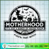 Motherhood Witch SVG Cut File for Cricut & Silhouette 3 128 copy 4