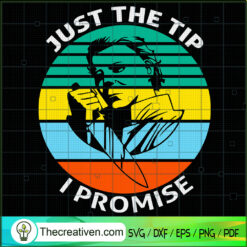 Just The Tip I Promise SVG Cut File for Cricut & Silho Design 45505
