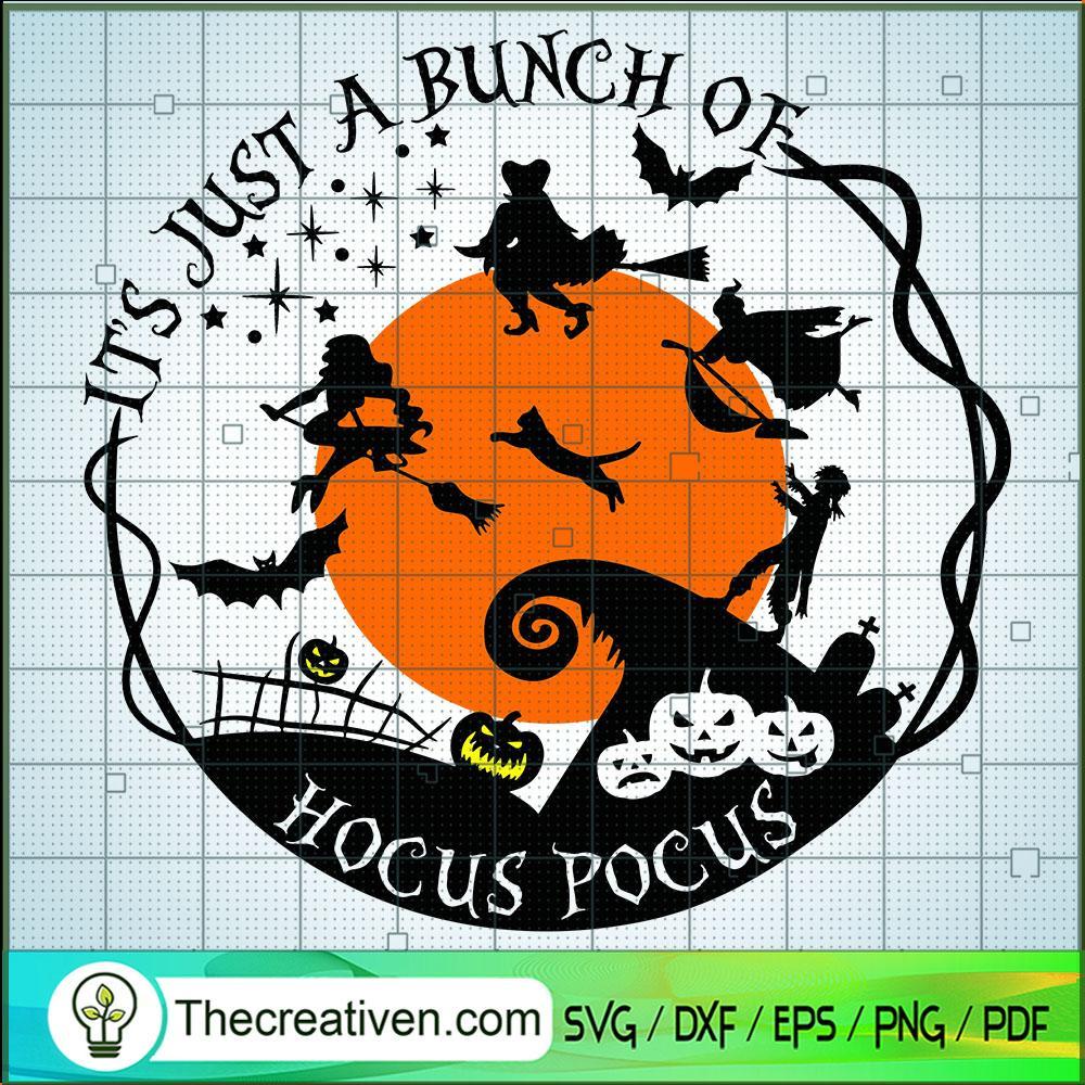 Its Just A Bunch Of Hocus Pocus SVG, Halloween SVG, Hocus Pocus SVG 1 Its Just A Bunch Of Hocus Pocus SVG, Halloween SVG, Hocus Pocus SVG