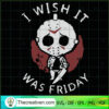 I Wish It Was Friday SVG Cut File for Cricut & Silhouette 3 60 copy 8
