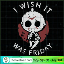I Wish It Was Friday SVG Cut File for Cricut & Silhouette
