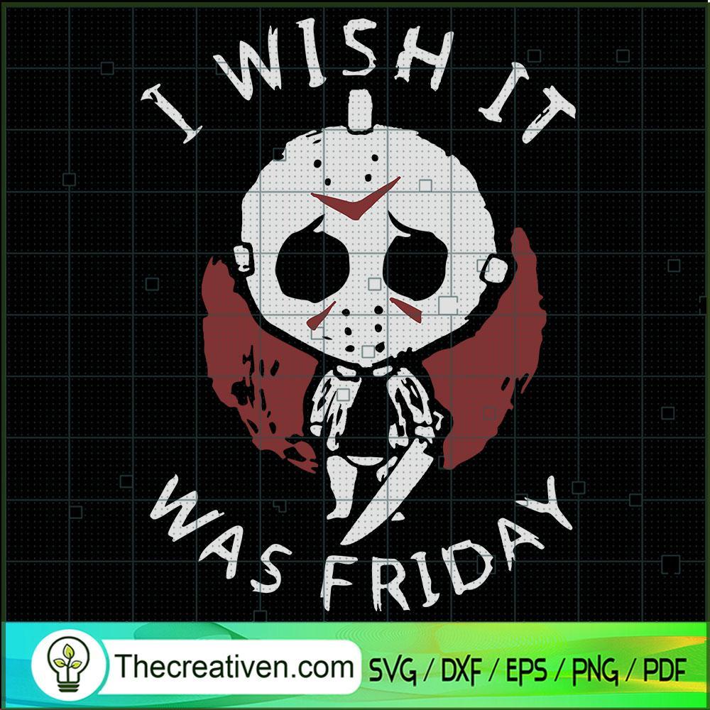 I Wish It Was Friday SVG Cut File for Cricut & Silhouette 1 I Wish It Was Friday SVG Cut File for Cricut & Silhouette