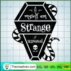 I Myself Am Strange Unusual SVG, Halloween SVG, Beetlejuice SVG