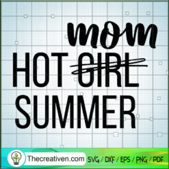 Hot Mom Summer SVG, Summer Time SVG, Mother SVG